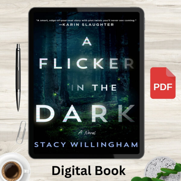 A Flicker in the Dark: A Novel