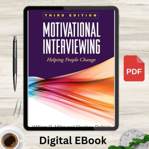 Motivational Interviewing: Helping People Change, 3rd Edition (Applications of Motivational Interviewing Series) 3rd Edition