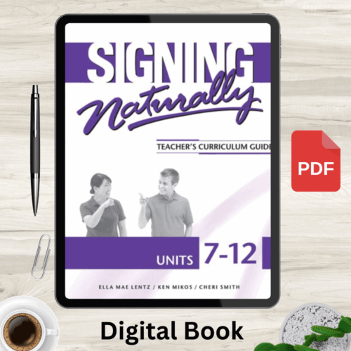 Signing Naturally Student Workbook, Units 7-12