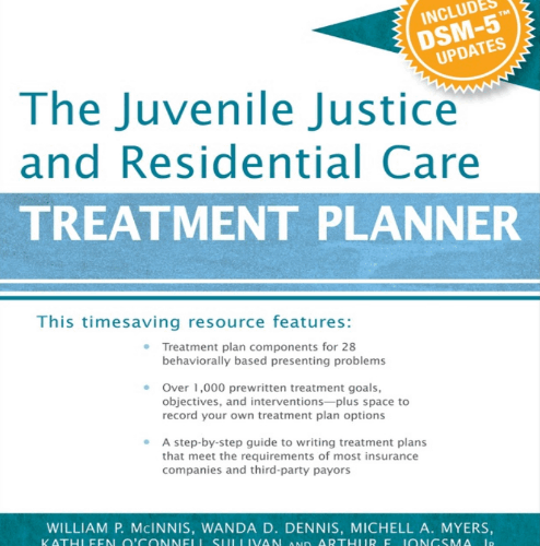 The Juvenile Justice and Residential Care Treatment Planner